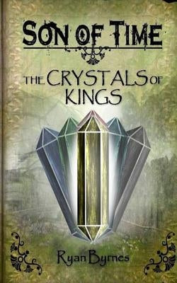 The Crystals of Kings by Byrnes, Ryan