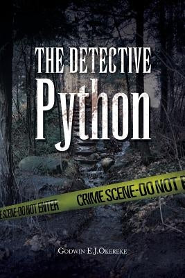 The Detective Python by Okereke, Godwin E. J.
