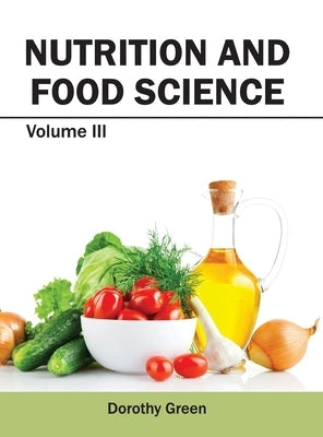 Nutrition and Food Science: Volume III by Green, Dorothy