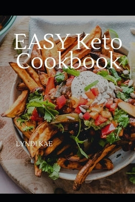 Easy Keto Cooking: A Simple KETO Cookbook by Rees, Linda