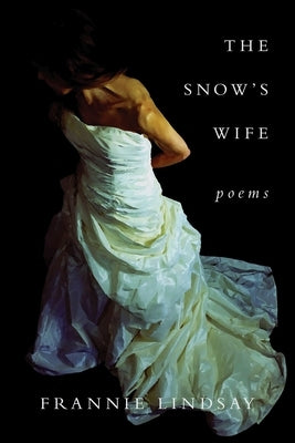 The Snow's Wife by Lindsay, Frannie