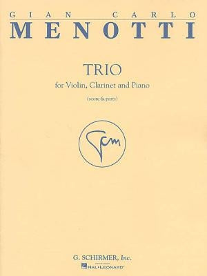 Trio: Score and Parts for Violin, Clarinet and Piano by Menotti, Gian Carlo