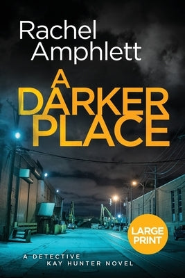 A Darker Place by Amphlett, Rachel