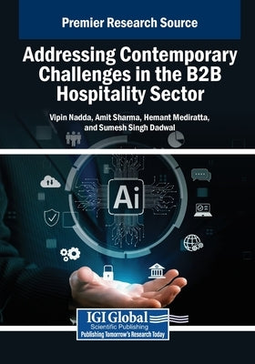 Addressing Contemporary Challenges in the B2B Hospitality Sector by Nadda, Vipin