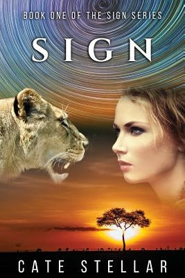 Sign: A South African suspense romance novel with soul by Stellar, Cate