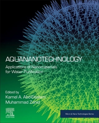 Aquananotechnology: Applications of Nanomaterials for Water Purification by Abd-Elsalam, Kamel A.