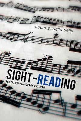 Sight-Reading: For the Contemporary Musician by Bella, Pablo S. Della