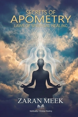 Secrets of Apometry by Meek, Zaran