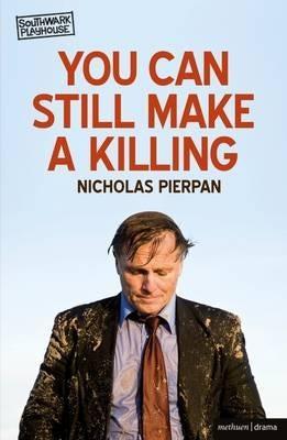 You Can Still Make a Killing by Pierpan, Nicholas