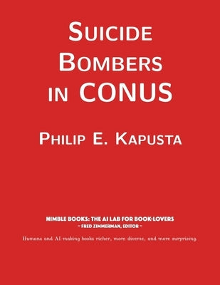 Suicide Bombers in CONUS by Kapusta, Philip E.