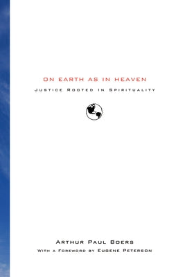 On Earth as in Heaven by Boers, Arthur Paul