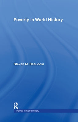 Poverty in World History by Beaudoin, Steven M.