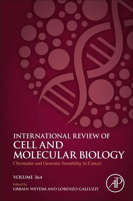 Chromatin and Genomic Instability in Cancer: Volume 364 by Weyemi, Urbain