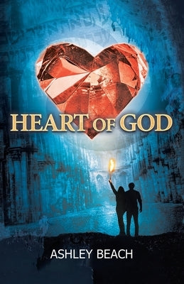 Heart of God by Beach, Ashley
