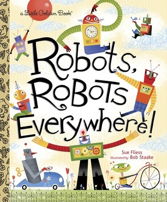 Robots, Robots Everywhere by Fliess, Sue