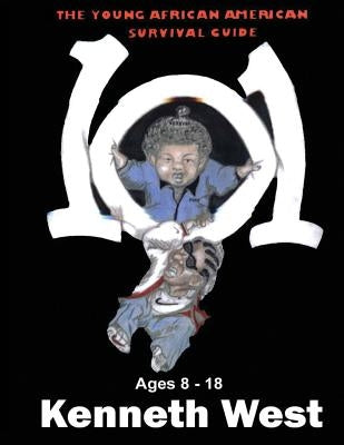 The Young African American Survival Guide by West, Kenneth