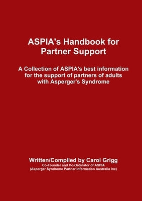 ASPIA's Handbook for Partner Support by Grigg, Carol