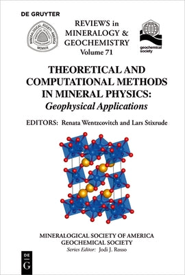 Theoretical and Computational Methods in Mineral Physics by Wentzcovitch, Renata M.