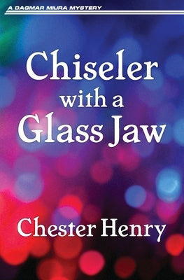 Chiseler with a Glass Jaw by Henry, Chester