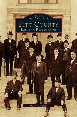 Pitt County: Eastern Reflections by Boccaccio, Mary