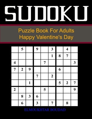 Su Doku Puzzle Book For Adults Happy Valentine's Day: Sudoku Large Print 384 Easy to Very hard Puzzles - Large Print Sudoku with Solutions For Seniors by Boudad, Elmoukhtar