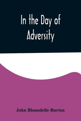 In the Day of Adversity by Bloundelle-Burton, John