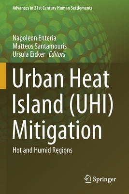 Urban Heat Island (Uhi) Mitigation: Hot and Humid Regions by Enteria, Napoleon