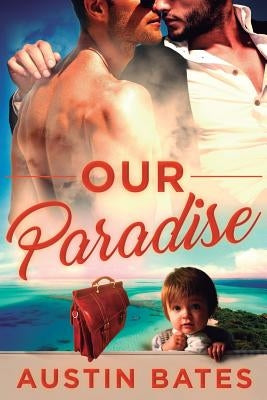 Our Paradise by Bates, Austin