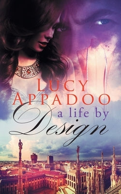 A Life By Design by Appadoo, Lucy
