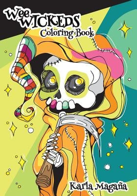 Wee Wickeds Coloring Book by Magana, Karla