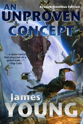An Unproven Concept (Kraken Edition) by Young, Anita C.