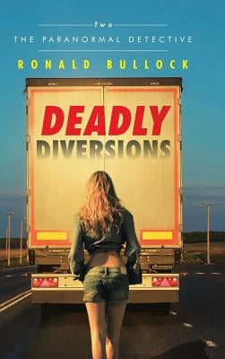 Deadly Diversions: Two by Bullock, Ronald