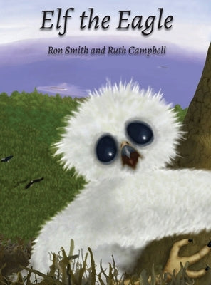 Elf the Eagle by Smith, Ron