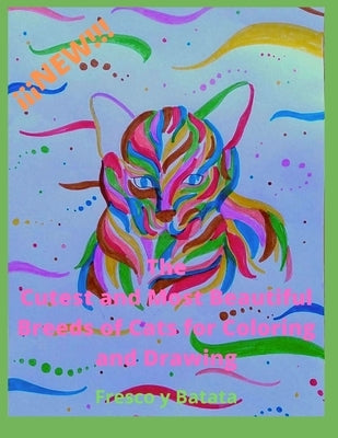 The Cutest and Most Beautiful Breeds of Cats for Coloring and Drawing by Serfa, Lu