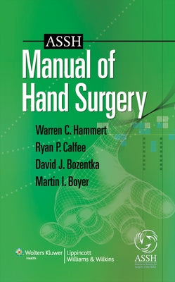 ASSH Manual of Hand Surgery by Hammert, Warren C.