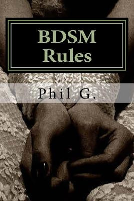 BDSM Rules by G, Phil