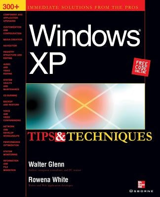 Windows XP Tips & Techniques by Glenn, Walter J.