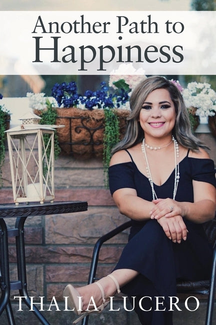 Another Path to Happiness by Cruz, Thalia