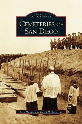 Cemeteries of San Diego by Mallios, Seth