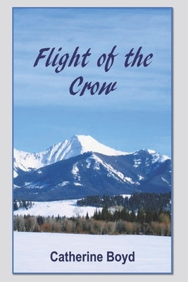 Flight of the Crow by Boyd, Catherine
