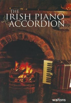 The Irish Piano Accordion by Walsh, Tommy