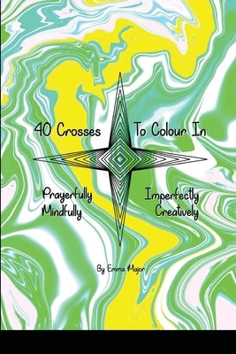 40 Crosses to Colour In by Major, Emma