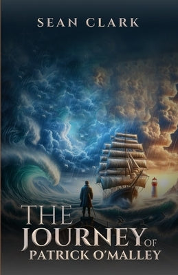 The Journey of Patrick O'Malley by Clark, Sean
