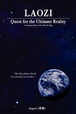 Laozi: Quest for the Ultimate Reality by Lau, Yeow-Kok