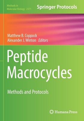 Peptide Macrocycles: Methods and Protocols by Coppock, Matthew B.