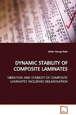 Dynamic Stability of Composite Laminates by Radu, Adrian George