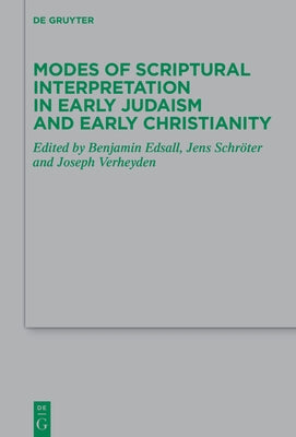 Modes of Scriptural Interpretation in Early Judaism and Early Christianity by Edsall, Benjamin