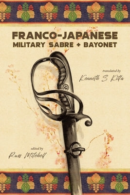 Franco-Japanese Military Sabre and Bayonet by Kitta, Kenneth S.