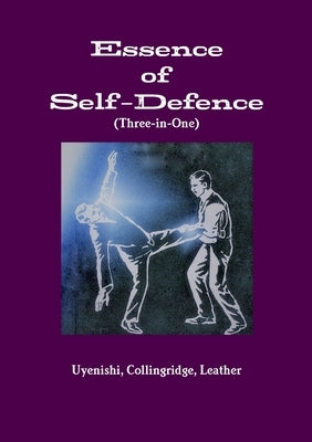 Essence of Self-Defence (Three-in-One) by Uyenishi, Collingridge Leather