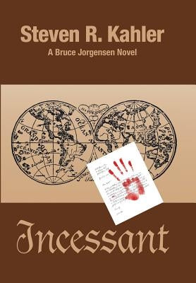 Incessant by Kahler, Steven R.
